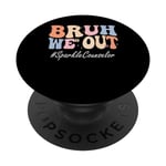 Bruh We Out Sparkle Counselor Last Day Of School Groovy PopSockets Swappable PopGrip