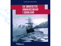 En Syddansk Röjningsman På Grönland | Gunnar Solvang | Språk: Danska