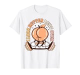 I Look Better Bent Over Peach Workout Muscle Mommy T-Shirt