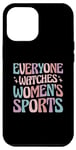 iPhone 15 Pro Max Everyone Watches Women's Sports Case