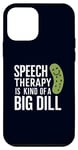 iPhone 12 mini Speech Therapy Is Kind of a Big Dill Funny Therapists Pun Case