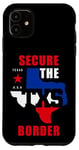 Coque pour iPhone 11 Secure The Border Quote – State of Texas USA Graphic