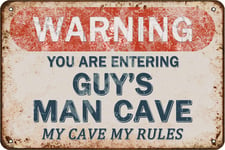 Tarika Warning You Are Entering Guy's Man Cave My Cave My Rules Iron Poster Vintage Painting Tin Sign for Street Garage Home Cafe Bar Man Cave Farm Wall Decoration Crafts