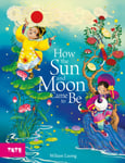 Wiliam Luong - How the Sun and Moon Came to Be Bok