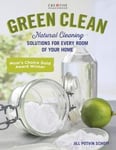 Jill Potvin-Schoff - Green Clean Natural Cleaning Solutions for Every Room of Your Home Bok
