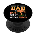 Funny Men's DIY if Dad Can't Fix It We're All Screwed PopSockets Swappable PopGrip
