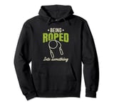 Being Roped Into Something - Jump Rope Skipping Pullover Hoodie