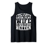I Don't Always Listen To My Wife Tank Top