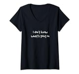 Womens I don't know what's going on V-Neck T-Shirt