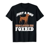 Fox Red Labrador Retriever Just A Boy Who Loves His Foxred T-Shirt