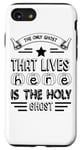 iPhone SE (2020) / 7 / 8 The Only Ghost That Lives Here Is The Holy Ghost - Halloween Case