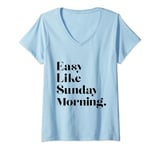 Womens Easy Like Sunday Morning V-Neck T-Shirt