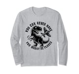 You can never have too many rc planes, Dinasaur Rex Long Sleeve T-Shirt