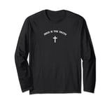 Jesus is the Truth and Cross Design Christian Faith Believer Long Sleeve T-Shirt