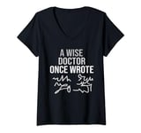 Womens a wise doctor once wrote funny doctors day medical doctor V-Neck T-Shirt