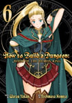 Yakan Warau - How to Build a Dungeon: Book of the Demon King Vol. 6 Bok