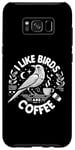 Coque pour Galaxy S8+ J'aime les oiseaux et le café Funny Birds Saying Coffee Lover