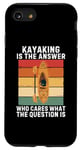 iPhone SE (2020) / 7 / 8 Retro Kayaking Is The Answer Who Cares What The Question Is Case