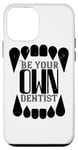 iPhone 12 mini Be Your Own Dentist - Funny Dentistry Case