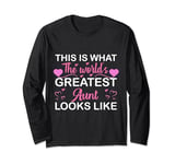 This is what the world's greatest aunt looks like Long Sleeve T-Shirt