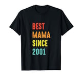 Best Mama Since 2001 Mothers Day Son Daughter Years Birthday T-Shirt