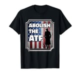 Abolish the ATF: Outlaw’s Claim to Arms T-Shirt