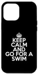 Coque pour iPhone 15 Pro Max Funny Swimming Swimmer Keep Calm and Go for a Swim