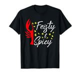Funny Feisty And Spicy Crawfish Boil Festival Party Lobster T-Shirt