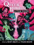 Sean Abley - Queer Horror A Film Guide Bok