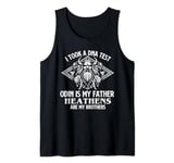 Odin Is My Father Heathens Are My Brothers - Viking Warrior Tank Top