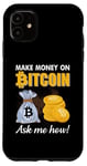 Coque pour iPhone 11 Gagnez de l'argent sur Bitcoin Demandez-moi comment