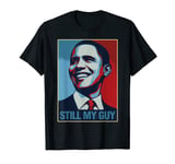 Obama Shirt Still My Guy Barack Obama Gift T-Shirt
