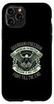 iPhone 11 Pro Guardian Of Freedom American Patriotism Freedom Is Not Free Case