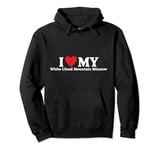 I love my White Cloud Mountain Minnow Funny Pullover Hoodie