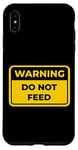 iPhone XS Max DO NOT FEED Funny Warning Sign Humor Case