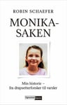 Robin Schaefer - Monika-saken min historie fra drapsetterforsker til varsler Bok