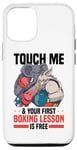 iPhone 14 Touch me and your first Boxing Lesson is free Case