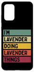 Galaxy S20+ I'm Lavender Doing Lavender Things Funny Personalized Quote Case