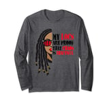 My locs are proof that chaos is beautiful dreads dreadlocks Long Sleeve T-Shirt
