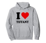 I Love Tiffany Pullover Hoodie
