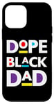 Coque pour iPhone 12 mini Dope Black Dad Funny Pères Day Cool Fun Dad Men Dada Daddy