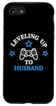 Coque pour iPhone SE (2020) / 7 / 8 Leveling Up To Husband - Amateur de jeux vidéo Married Man