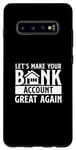 Galaxy S10+ Funny Make Your Bank Account Great Again For Mortgage Lender Case