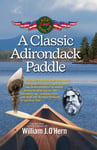 William J. O'Hern - A Classic Adirondack Paddle Including a Visit with Noah John Rondeau the Hermit of Cold River Flow Bok