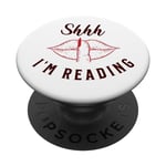 Shhh I'm Reading Funny Book Lovers Reader PopSockets Swappable PopGrip