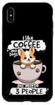 Coque pour iPhone XS Max Tasse à café humoristique avec inscription « I Like Coffee Dogs And Maybe 3 People »