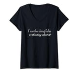 Womens Im Either Doing Salsa Or Thinking About It V-Neck T-Shirt