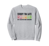 Sorry I'm Late My E-Scooter Was Charging, Electric Scooter Sweatshirt