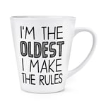 I'm The Oldest I Make The Rules 12oz Latte Mug Cup Child Brother Sister Sibling