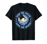 save the ocean save the world T-Shirt